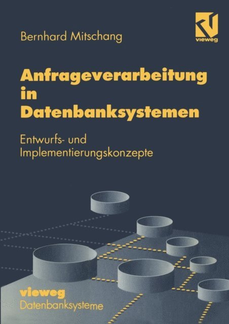 Bernhard Mitschang - Anfrageverarbeitung in Datenbanksystemen, E-bok
