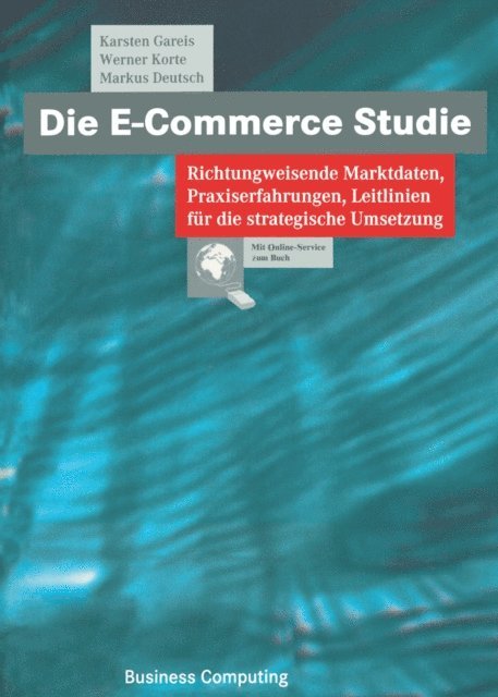 Markus Deutsch, Werner Korte, Karsten Gareis - Die E-Commerce Studie, E-bok