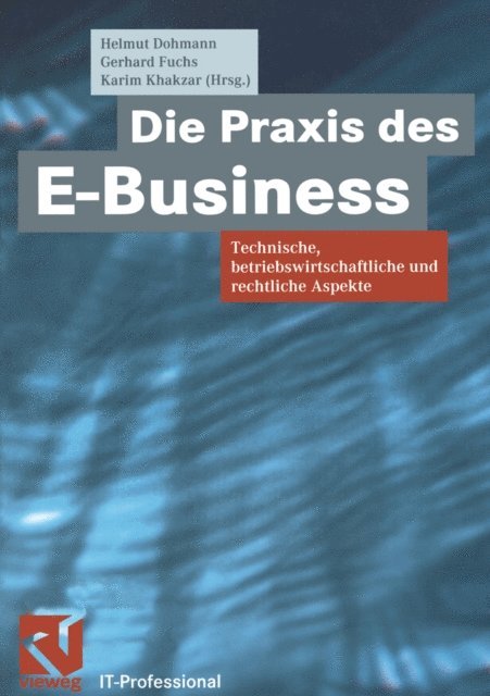 Karim Khakzar, Gerhard Fuchs, Helmut Dohmann - Die Praxis des E-Business, E-bok