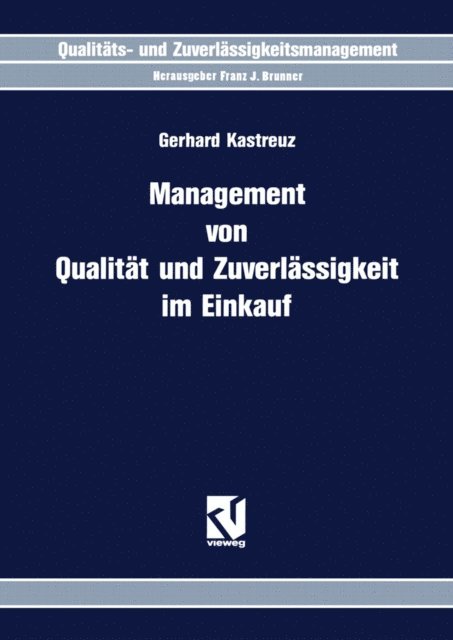 Gerhard Kastreuz - Management von Qualität und Zuverlässigkeit im Einkauf, E-bok