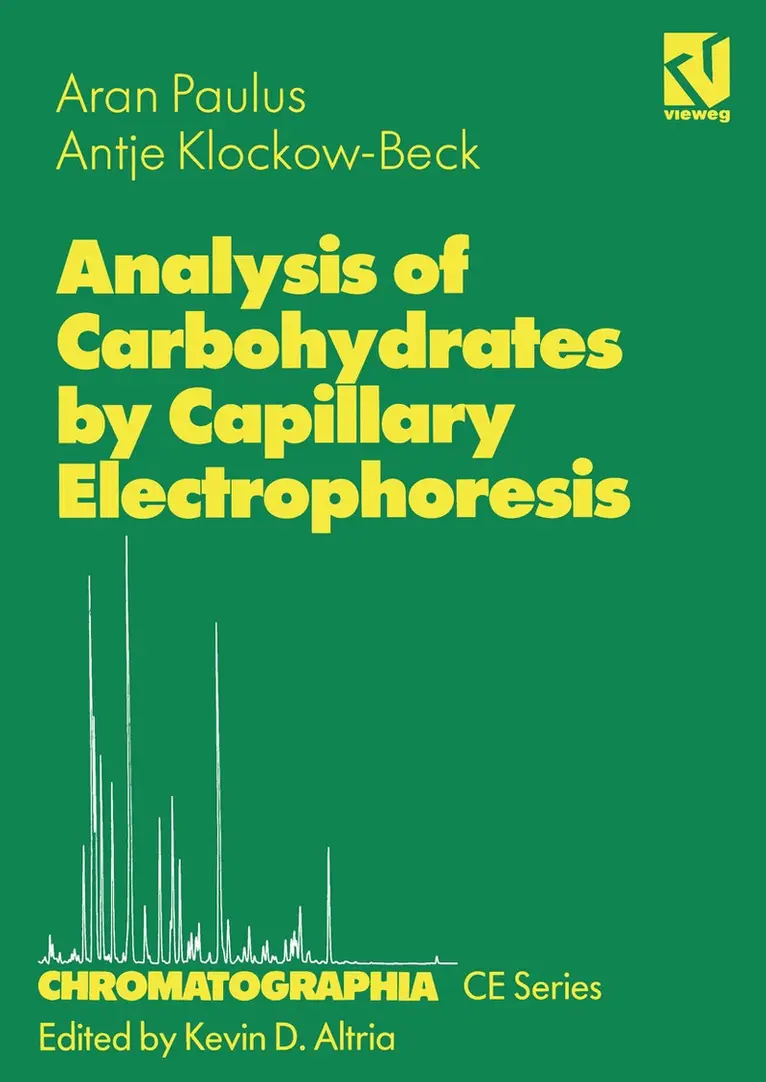 Aran Paulus, Antje Klockow-Beck, Kevin D. Altria - Analysis of Carbohydrates by Capillary Electrophoresis, Häftad. Tillgänglighet: Lägg i varukorg