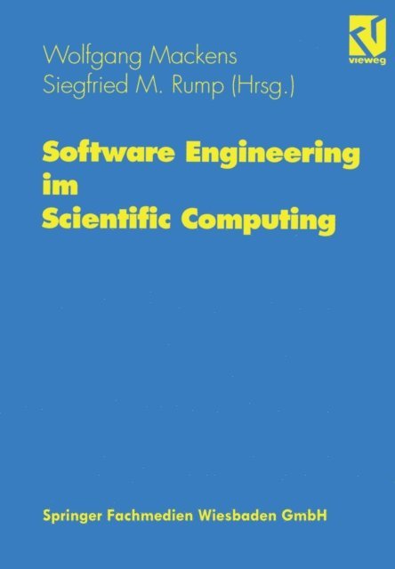 Wolfgang Mackens, Siegfried M. Rump - Software Engineering im Scientific Computing, E-bok