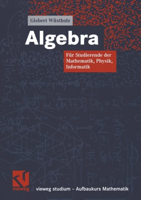 Gisbert Wustholz - Algebra, E-bok