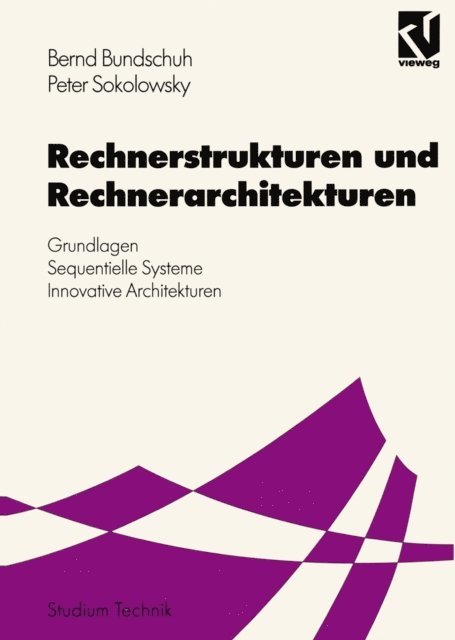 Peter Sokolowsky, Bernd Bundschuh - Rechnerstrukturen und Rechnerarchitekturen, E-bok