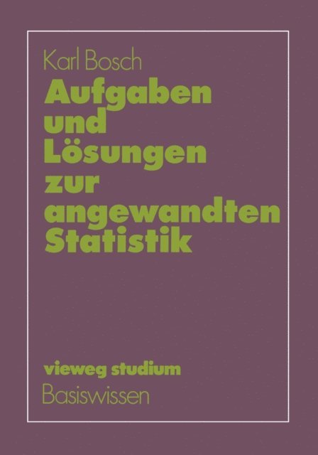 Karl Bosch - Aufgaben und Lösungen zur angewandten Statistik, E-bok