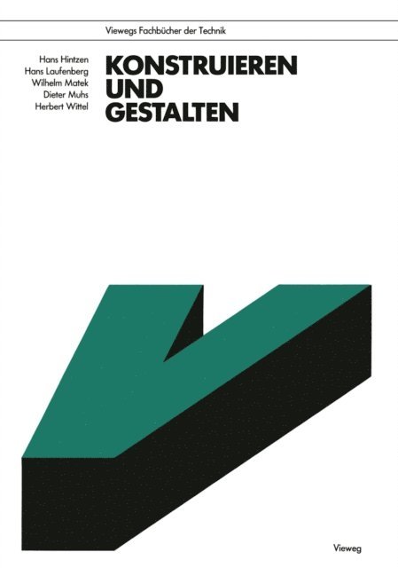 Herbert Wittel, Dieter Muhs, Wilhelm Matek, Hans Laufenberg, Hans Hintzen - Konstruieren und Gestalten, E-bok