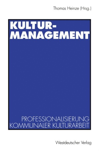 Thomas Heinze - Kulturmanagement, E-bok