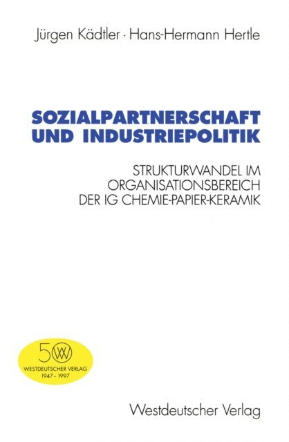 Hans-Hermann Hertle, Jurgen Kadtler - Sozialpartnerschaft und Industriepolitik, E-bok
