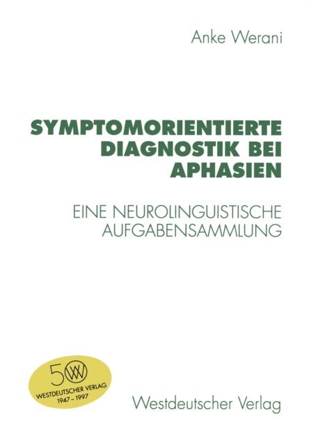 Anke Werani - Symptomorientierte Diagnostik bei Aphasien, E-bok