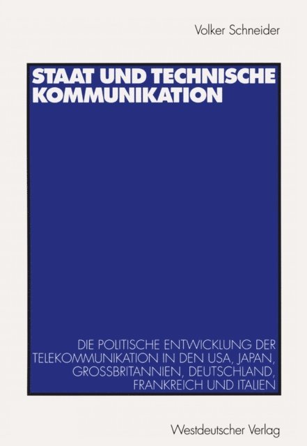Volker Schneider - Staat und technische Kommunikation, E-bok