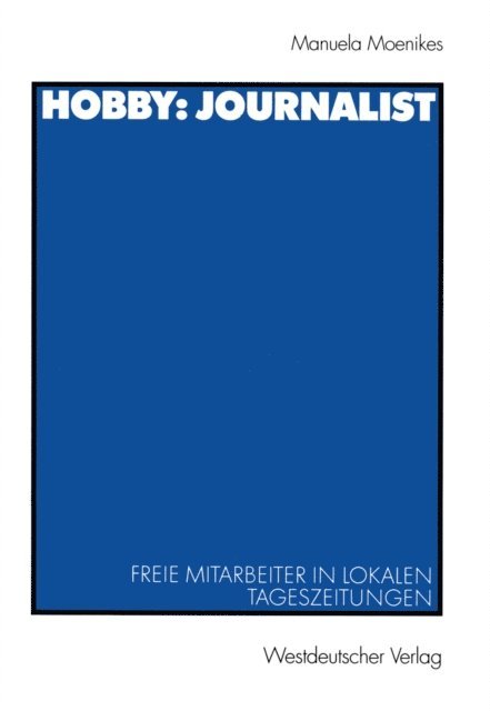 Monika Moenikes - Hobby: Journalist, E-bok