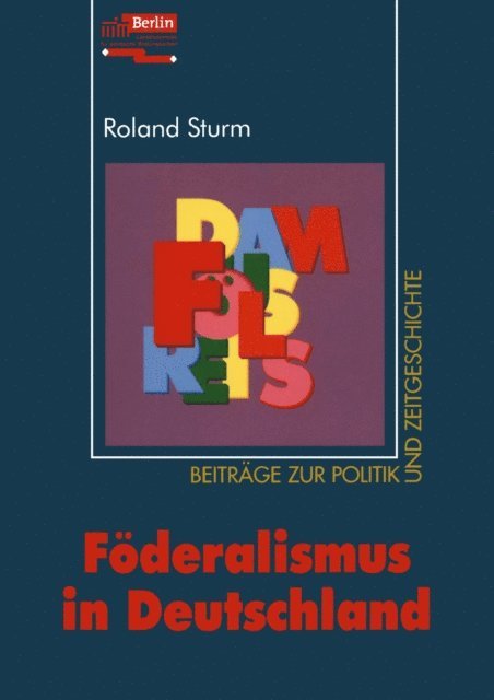 Roland Sturm - Föderalismus in Deutschland, E-bok