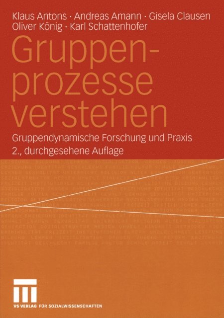 Karl Schattenhofer, Oliver Konig, Gisela Clausen, Andreas Amann, Klaus Antons - Gruppenprozesse verstehen, E-bok