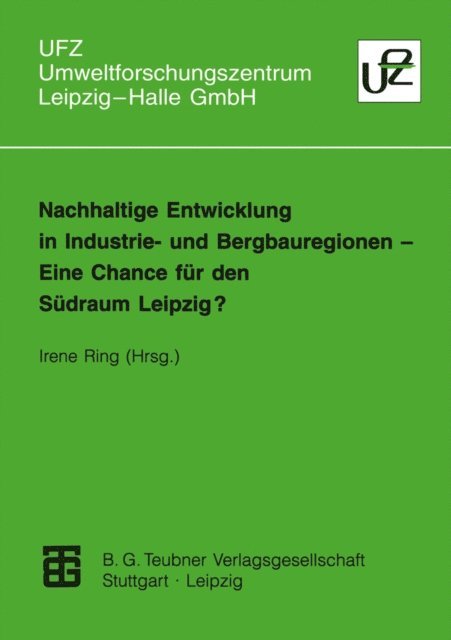 Irene Ring - Nachhaltige Entwicklung in Industrie- und Bergbauregionen — Eine Chance für den Südraum Leipzig?, E-bok