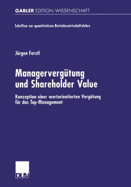 Jurgen Ferstl - Managervergütung und Shareholder Value, E-bok