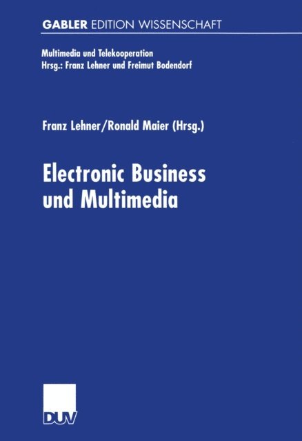Ronald Maier, Franz Lehner - Electronic Business und Multimedia, E-bok
