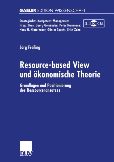 Jorg Freiling - Resource-based View und ökonomische Theorie, E-bok