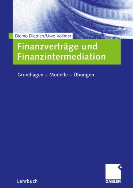 Uwe Vollmer, Diemo Dietrich - Finanzverträge und Finanzintermediation, E-bok
