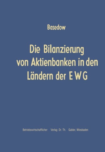 Helmar Basedow - Die Bilanzierung von Aktienbanken in den Ländern der EWG, E-bok