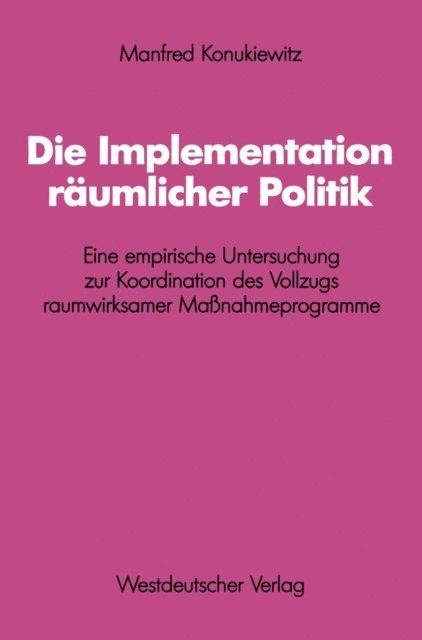 Manfred Konukiewitz - Die Implementation räumlicher Politik, E-bok