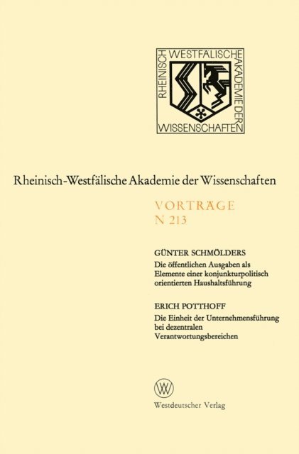 Gunter Schmolders - Die öffentlichen Ausgaben als Elemente einer konjunkturpolitisch orientierten Haushaltsführung. Die Einheit der Unternehmensführung bei dezentralen Verantwortungsbereichen, E-bok