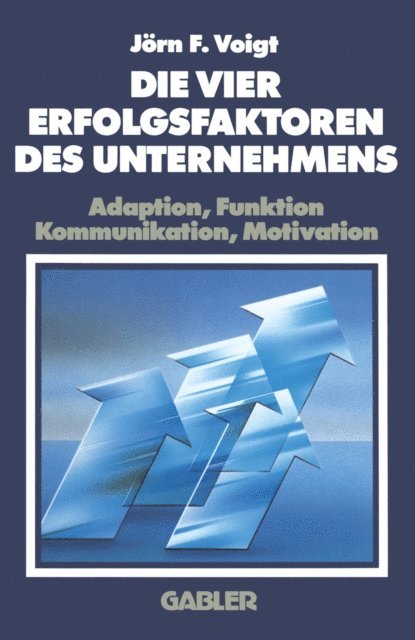 Jorn F. Voigt - Die Vier Erfolgsfaktoren Des Unternehmens, E-bok