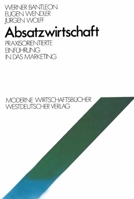 Werner Bantleon - Absatzwirtschaft, E-bok