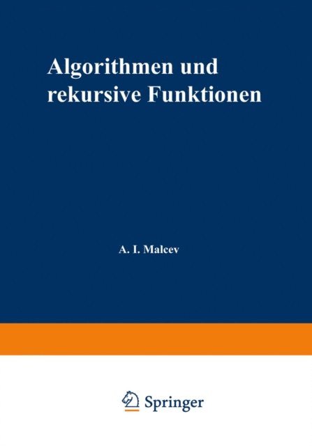 Anatolij I. Mal'cev - Algorithmen und rekursive Funktionen, E-bok