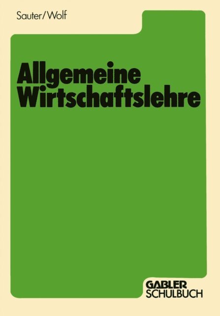 Werner Sauter - Allgemeine Wirtschaftslehre, E-bok