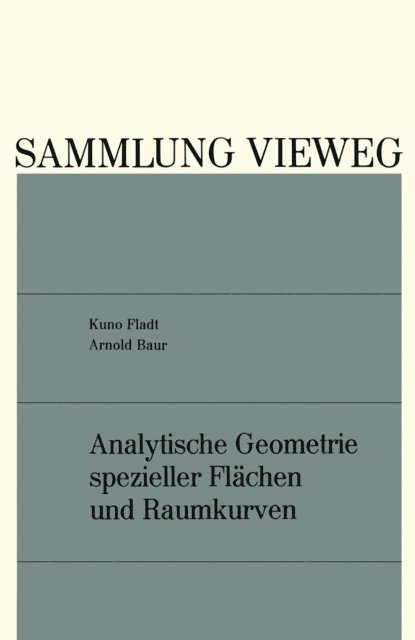 Kuno Fladt - Analytische Geometrie spezieller Flächen und Raumkurven, E-bok