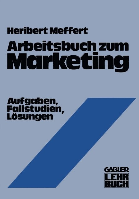 Heribert Meffert - Arbeitsbuch zum Marketing, E-bok