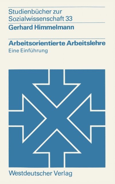 Gerhard Himmelmann - Arbeitsorientierte Arbeitslehre, E-bok