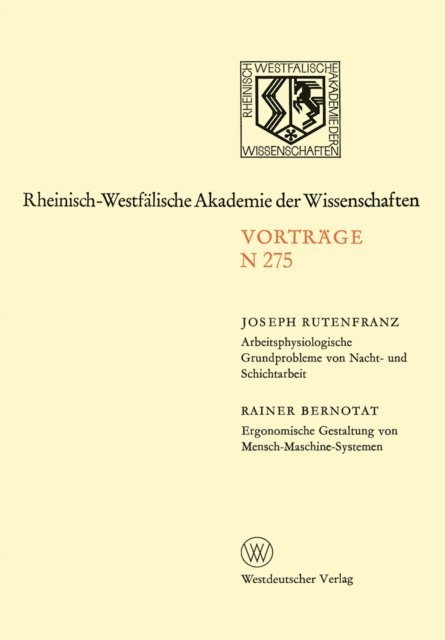 Joseph Rutenfranz - Arbeitsphysiologische Grundprobleme von Nacht- und Schichtarbeit. Ergonomische Gestaltung von Mensch-Maschine-Systemen, E-bok