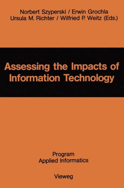 Norbert Szyperski - Assessing the Impacts of Information Technology, E-bok