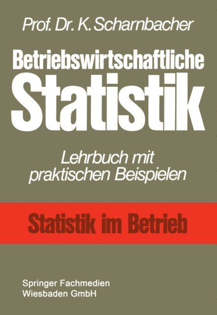 Kurt Scharnbacher - Betriebswirtschaftliche Statistik, E-bok