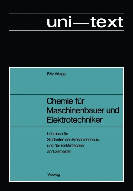 Fritz Weigel - Chemie für Maschinenbauer und Elektrotechniker, E-bok