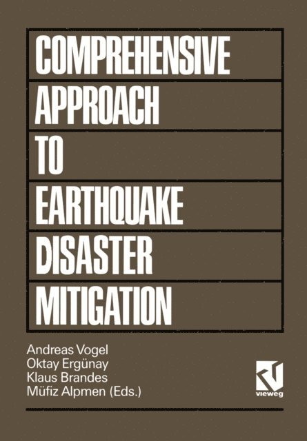 Andreas Vogel - Comprehensive Approach to Earthquake Disaster Mitigation, E-bok