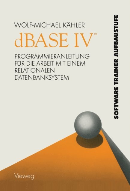 Wolf-Michael Kahler - dBASE IV ™, E-bok
