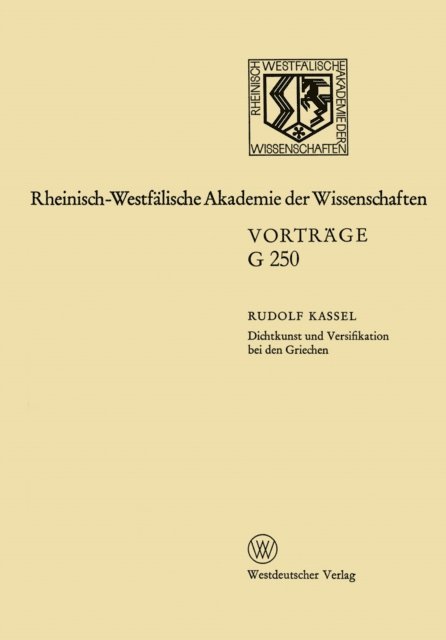 Rudolf Kassel - Dichtkunst und Versifikation bei den Griechen, E-bok