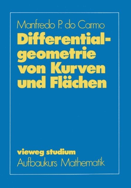 Manfredo P. ?do? Carmo - Differentialgeometrie von Kurven und Flächen, E-bok