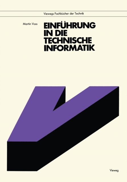 Martin Voss - Einführung in die technische Informatik, E-bok