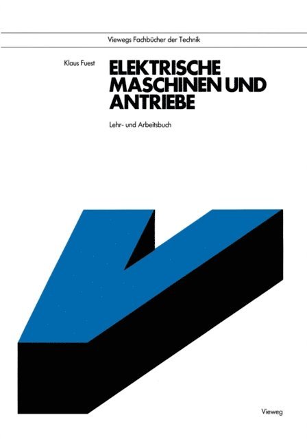 Klaus Fuest - Elektrische Maschinen und Antriebe, E-bok