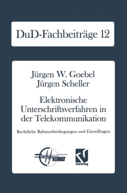Jurgen W. Goebel - Elektronische Unterschriftsverfahren in der Telekommunikation, E-bok