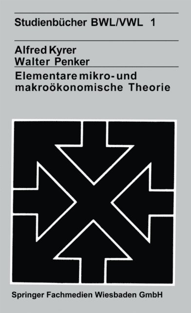 Alfred Kyrer - Elementare mikro- und makroökonomische Theorie, E-bok
