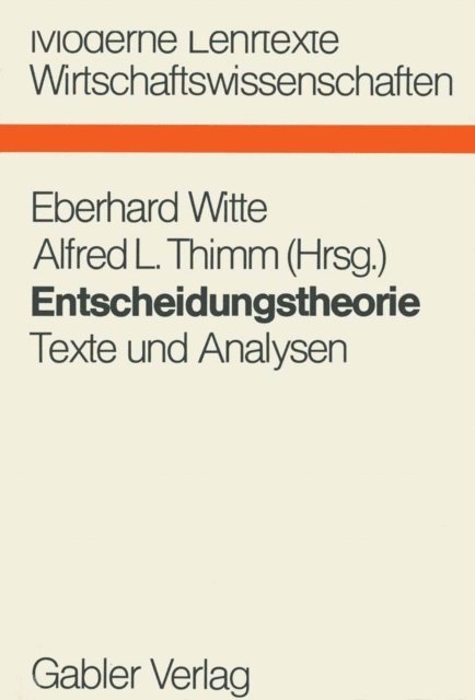 Alfred L. Thimm, Eberhard Witte - Entscheidungstheorie, E-bok