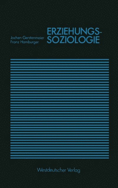 Jochen Gerstenmaier - Erziehungssoziologie, E-bok