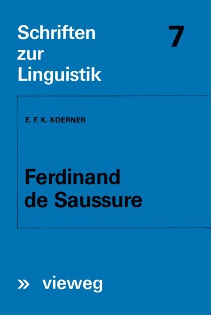 Ernst F. K. Koerner - Ferdinand de Saussure, E-bok