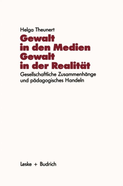 Helga Theunert - Gewalt in den Medien — Gewalt in der Realität, E-bok