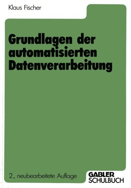 Klaus Fischer - Grundlagen der automatisierten Datenverarbeitung, E-bok