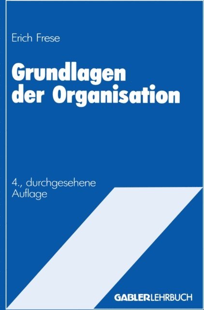 Erich Frese - Grundlagen der Organisation, E-bok